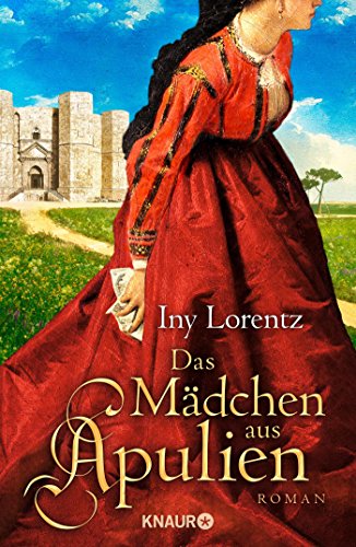 Das Mädchen aus Apulien: Roman