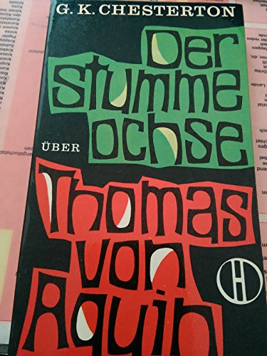 Der stumme Ochse. Über Thomas von Aquin.