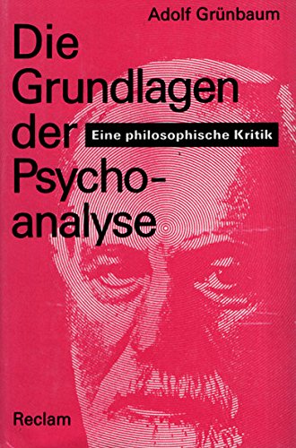 Die Grundlagen der Psychoanalyse: Eine philosophische Kritik