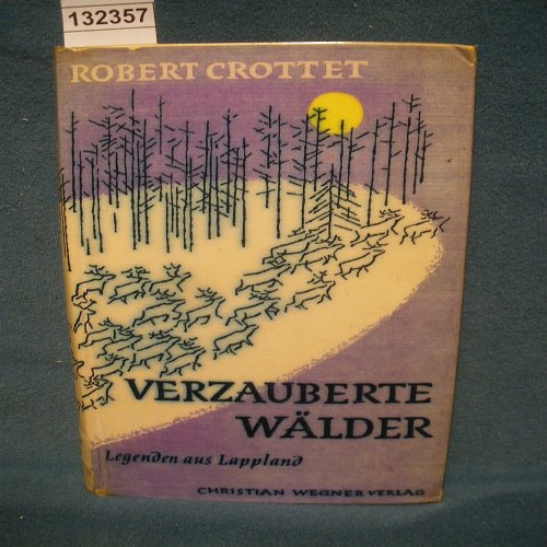 Verzauberte Wälder. Legenden aus Lappland