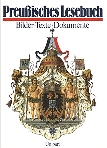 Preußisches Lesebuch. Bilder - Texte - Dokumente / Aus dem Nachlass Gerhard Löwenthal