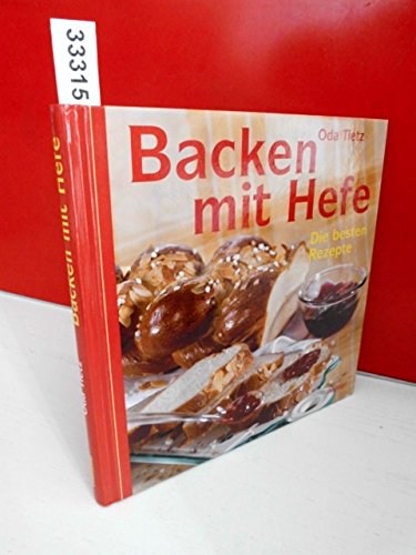 Backen mit Hefe: Die besten Rezepte