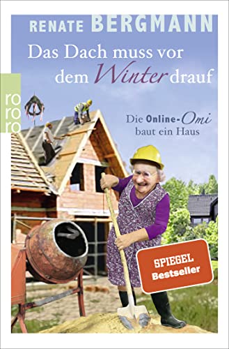 Das Dach muss vor dem Winter drauf: Die Online-Omi baut ein Haus