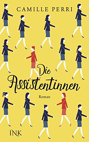 Die Assistentinnen: Roman