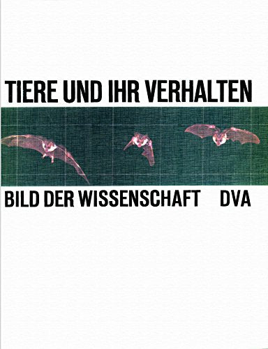 Tiere und ihr Verhalten. Bild der Wissenschaft