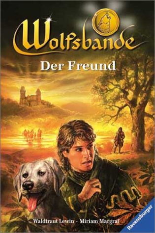 Wolfsbande, Bd.2, Der Freund