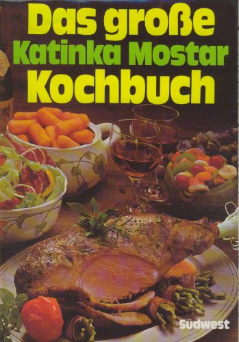 Das große Katinka Mostar Kochbuch