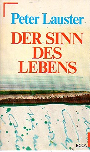 Der Sinn des Lebens. (7469 446). ( ECON Lebenshorizonte).