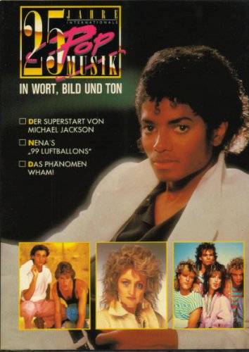 25 Jahre internationale Popmusik in Wort, Bild und Ton - 1983 - Die jungen Superstars - Der Superstart von Michael Jackson - Nena's 99 Luftballons - Das Phänomen Wham!