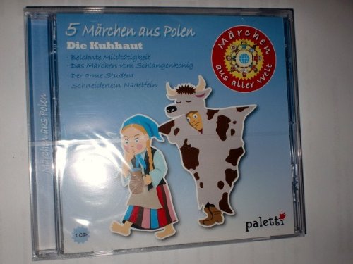 Märchen aus aller Welt 5 Märchen aus Polen - Die Kuhhaut - Belohnte Mildtätigkeit - Das Mörchen vom Schlangenkönig - Der arme Student - Schneiderlein Nadelfein - Märchen für Kinder Hörbuch 1 CD Neu!