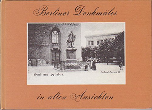 Berliner Denkmäler in alten Ansichten