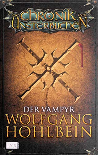 Der Vampyr (Die Chronik der Unsterblichen, Band 2)