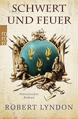 Schwert und Feuer: Historischer Abenteuerroman