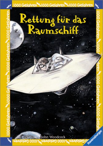 Rettung für das Raumschiff (1000 Gefahren, Band 3)