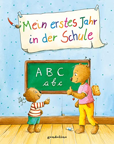 Mein erstes Jahr in der Schule: Eintragbuch. Großformat. Wattiert. Durchgehend farbig illustriert. Für Kinder ab 6 Jahre. Das perfekte Geschenkbuch ... - das perfekte Geschenkbuch zum Schulanfang