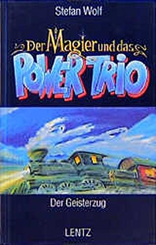 Der Magier und das Power-Trio, Bd.5, Der Geisterzug