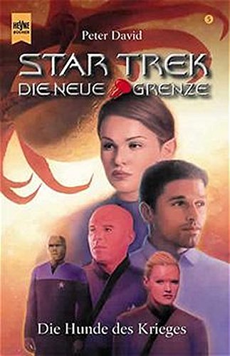 Die Hunde des Krieges: Roman. Die neue Grenze Band 5 (Heyne Science Fiction und Fantasy (06))