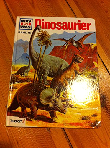 Dinosaurier - Ein Was Ist Was Buch - Band 15