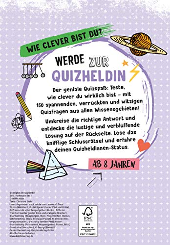 Für das cleverste Mädchen der Welt: 150 spannende, verrückte und witzige Quizfragen