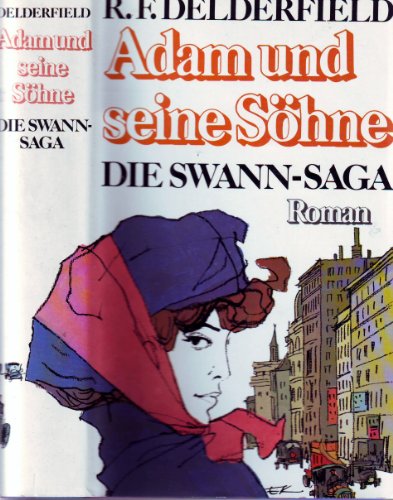 Adam und seine Söhne. Die Swann-Saga.