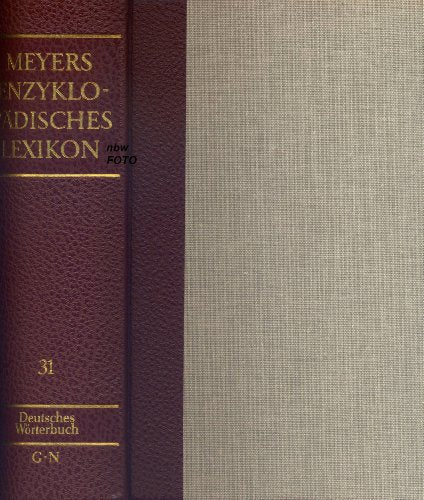 Meyers Enzyklopädisches Lexikon, 25 Bde. m. Atlas-Bd. u. 6 Erg.-Bde., Bd.31, Deutsches Wörterbuch, G-N