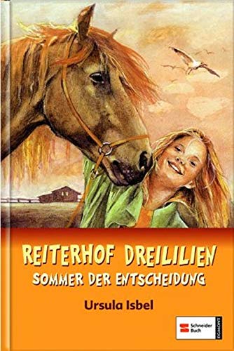 Reiterhof Dreililien: Sommer der Entscheidung