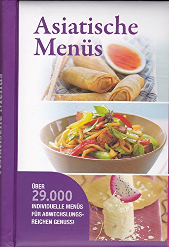 Asiatische Menüs - Über 29.000 individuelle Menüs für abwechslungsreichen Genuss