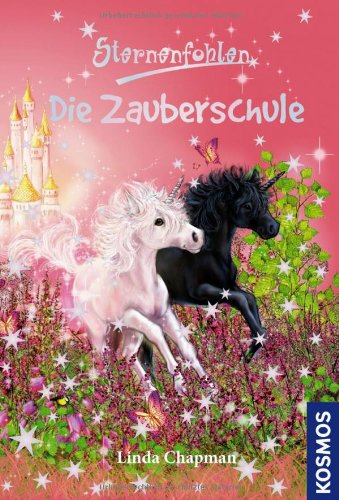Sternenfohlen, Die Zauberschule: Doppelband: Doppelband: In der Einhornschule; Der Einhornprinz