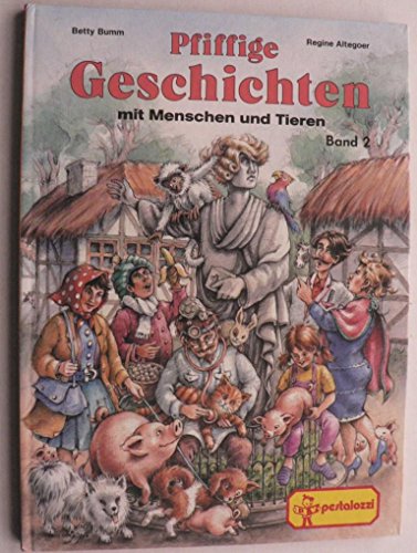 Pfiffige Geschichten mit Menschen und Tieren Bd. 2