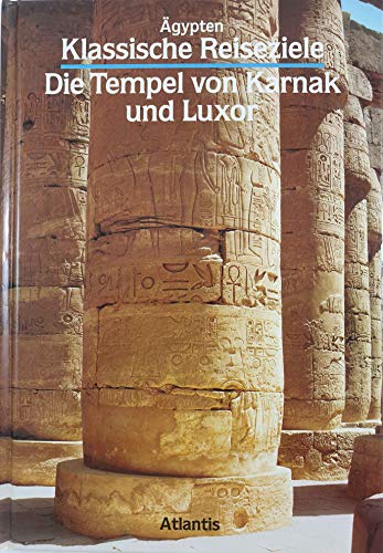Die Tempel von Karnak und Luxor