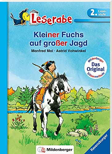 Kleiner Fuchs auf großer Jagd - Leserabe 2. Klasse - Erstlesebuch für Kinder ab 7 Jahren (Leserabe mit Mildenberger Silbenmethode)