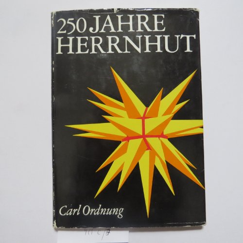 250 Jahre Herrnhut. Größe und Grenzen eines christlichen Experiments