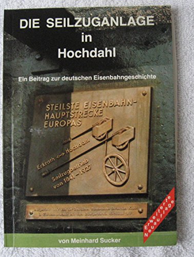 Die Seilzuganlage in Hochdahl. Ein Beitrag zur deutschen Eisenbahngeschichte.