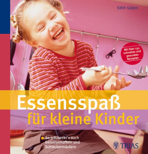 Essensspaß für kleine Kinder