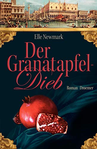 Der Granatapfeldieb: Roman