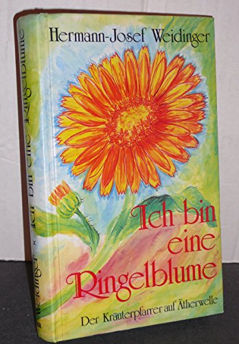 Ich bin eine Ringelblume - Der Kräuterpfarrer auf Ätherwelle