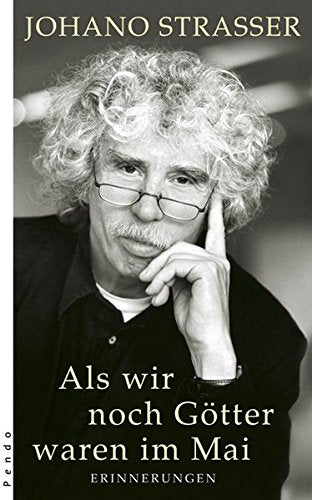 Als wir noch Götter waren im Mai: Erinnerungen