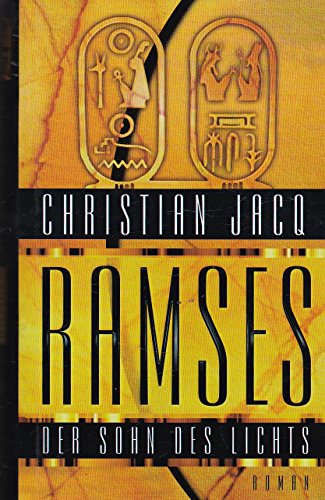 Ramses. Der Sohn des Lichts. Roman