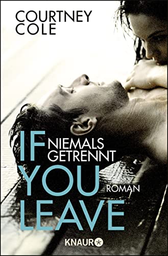 If you leave – Niemals getrennt: Roman