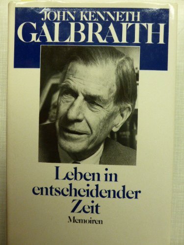 Leben in entscheidender Zeit: Memoiren