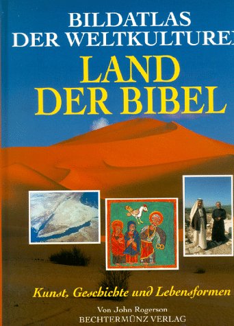 Bildatlas der Weltkulturen, Land der Bibel