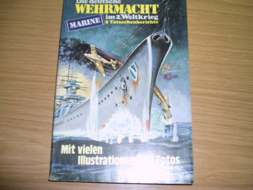 Die deutsche Wehrmacht im 2. Weltkrieg. Marine. 5 Tatsachenberichte, Nr. Q 102