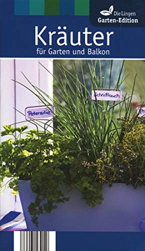 Die Lingen Garten-Edition: Kräuter für Garten und Balkon