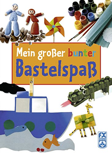 Mein großer bunter Bastelspaß