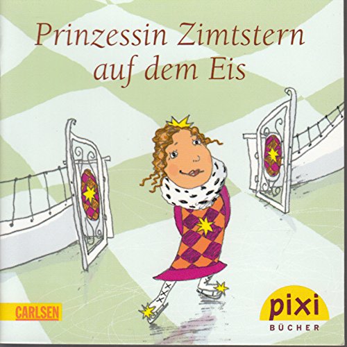 Prinzessin Zimtstern auf dem Eis - Pixi-Buch - Sonderausgabe für den Pixi-Adventskalender 2010