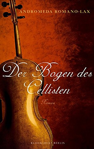 Der Bogen des Cellisten (Bloomsbury Berlin)