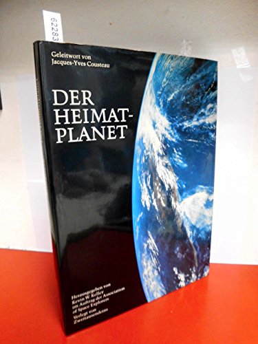 Der Heimat-Planet. Herausgegeben von Kevin W. Kelley im Auftrag der Association of Space Explorers. Geleitwort Jacques-Yves Cousteau. Deutsch von Winfried Petri.