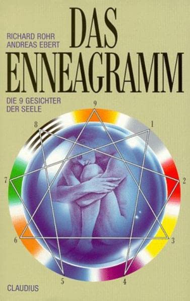 Das Enneagramm: Die neun Gesichter der Seele