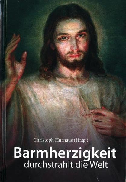 Barmherzigkeit durchstrahlt die Welt
