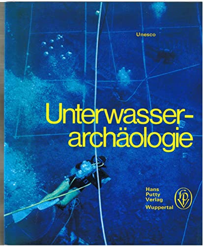 Unterwasserarchäologie. Ein neuer Forschungszweig